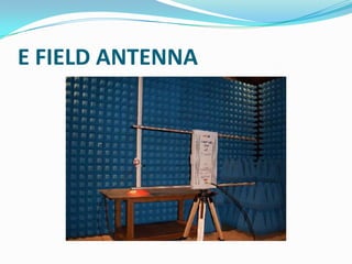 E FIELD ANTENNA
 