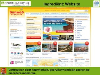 Ingrediënt: WebsiteVertrouwen door keurmerken, gebruiksvriendelijk zoeken op meerdere manieren.