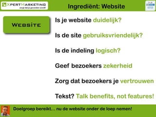 Ingrediënt: WebsiteDoelgroep bereikt… nu de website onder de loep nemen!