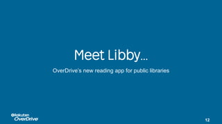 12
…
OverDrive’s new reading app for public libraries
 