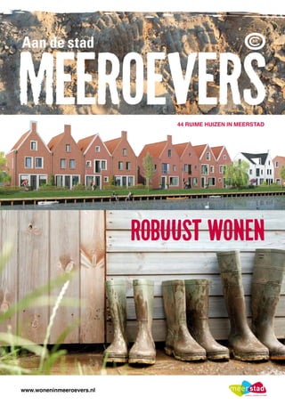 44 RUIME HUIZEN IN MEERSTAD




www.woneninmeeroevers.nl
 