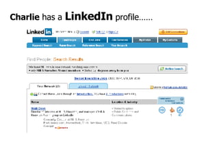 Charlie  has a  LinkedIn  profile…… 
