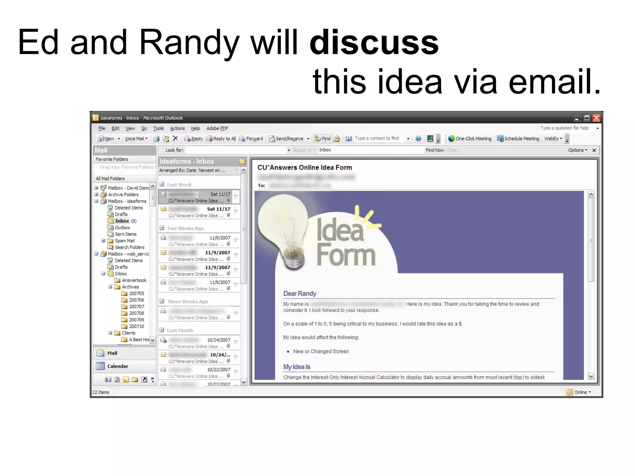 Ed and Randy will  discuss   this idea via email. 