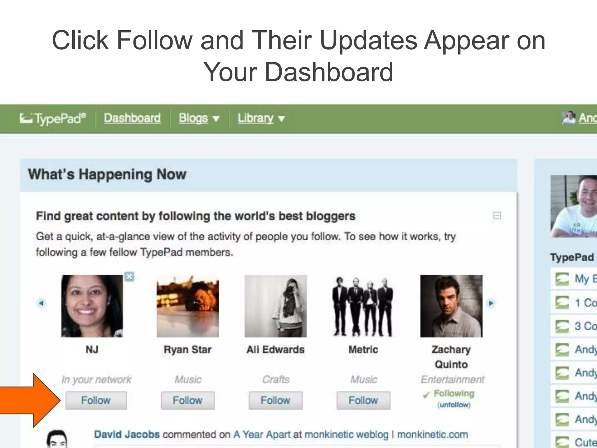 Click Follow and Their Updates Appear on Your Dashboard