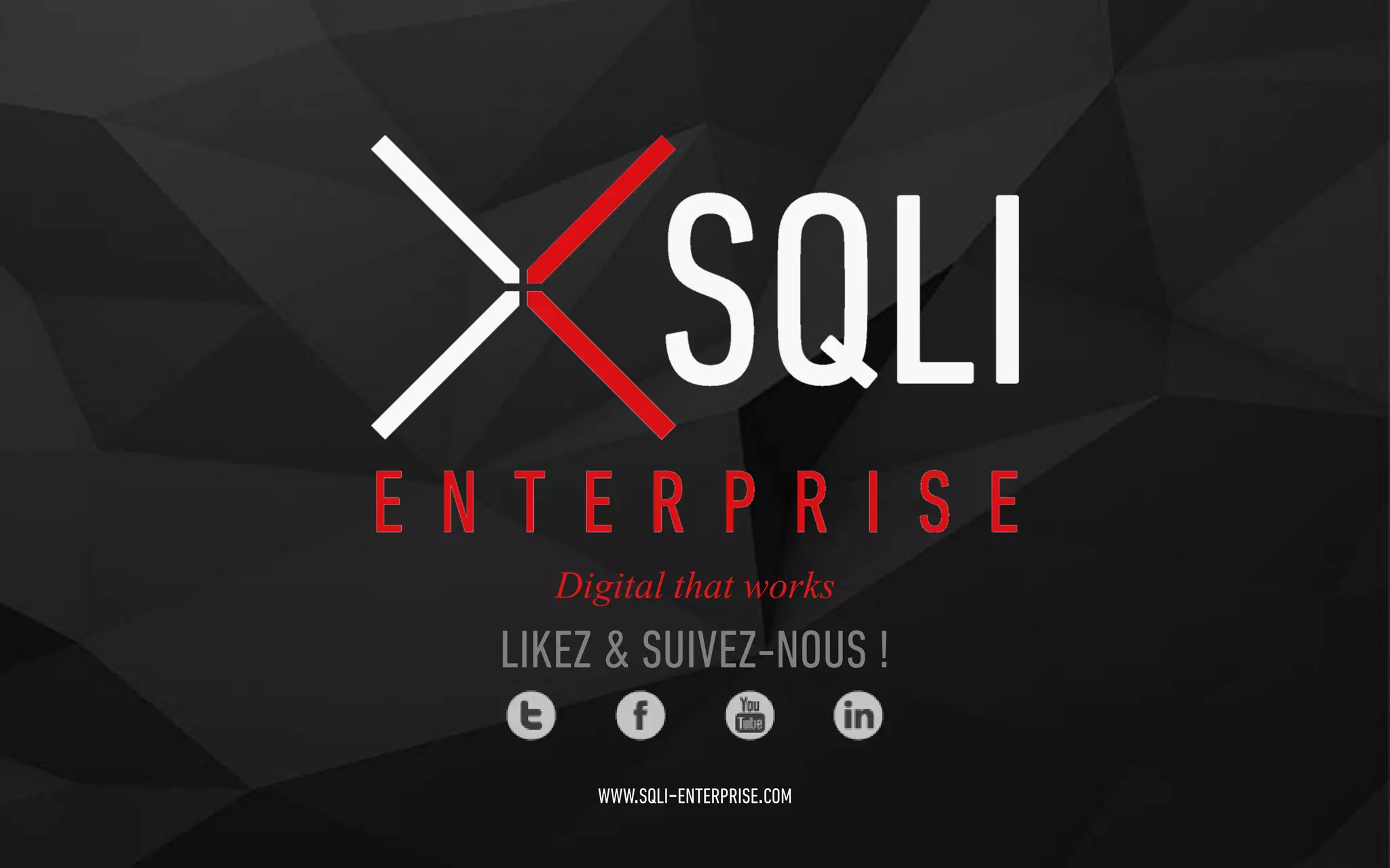 Digital that works
LIKEZ & SUIVEZ-NOUS !
WWW.SQLI-ENTERPRISE.COM
 