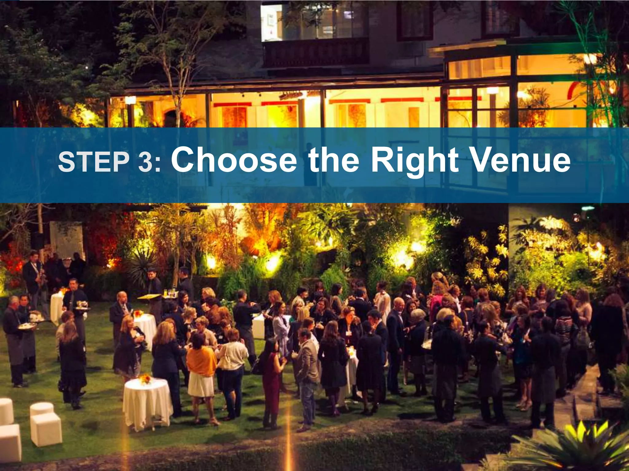 CONNECT: PROFESSIONAL WOMEN’S NETWORK
STEP 3: Choose the Right Venue
 