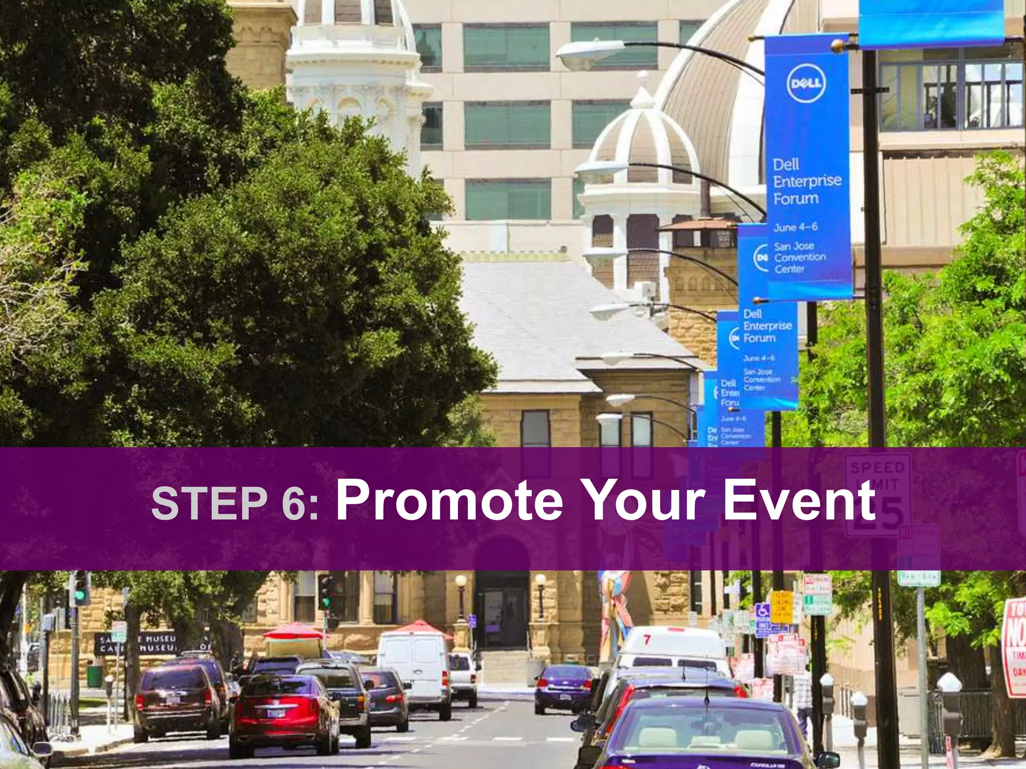 CONNECT: PROFESSIONAL WOMEN’S NETWORK
STEP 6: Promote Your Event
 