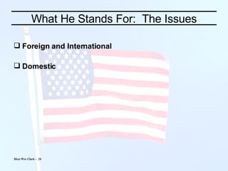 What He Stands For:  The Issues Foreign and International Domestic 