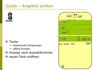 Guido – Angebot sichten Tische bestehende Einladungen offene Runden Anzeige nach Auswahlkriterien neuen Tisch eröffnen Guido 