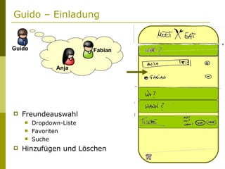 Guido – Einladung Freundeauswahl Dropdown-Liste Favoriten Suche Hinzufügen und Löschen Guido Anja Fabian 