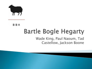 Bartle BogleHegarty Wade King, Paul Naoum, Tad Castellow, Jackson Boone 