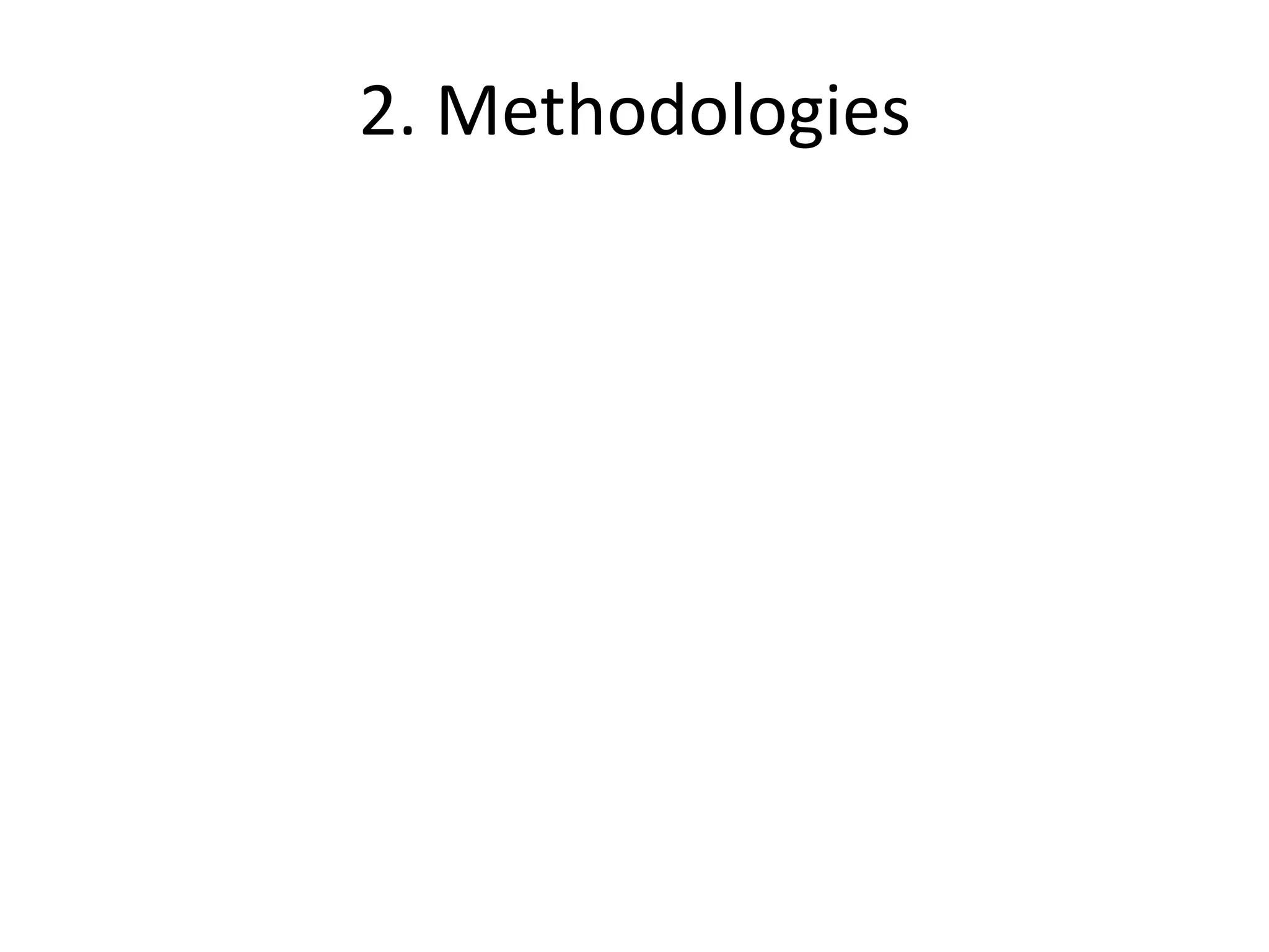 2. 
Methodologies 
 