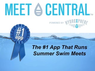 The #1 App That Runs
Summer Swim Meets
 