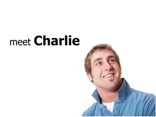 meet  Charlie 