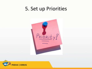 5. Set up Priorities

 