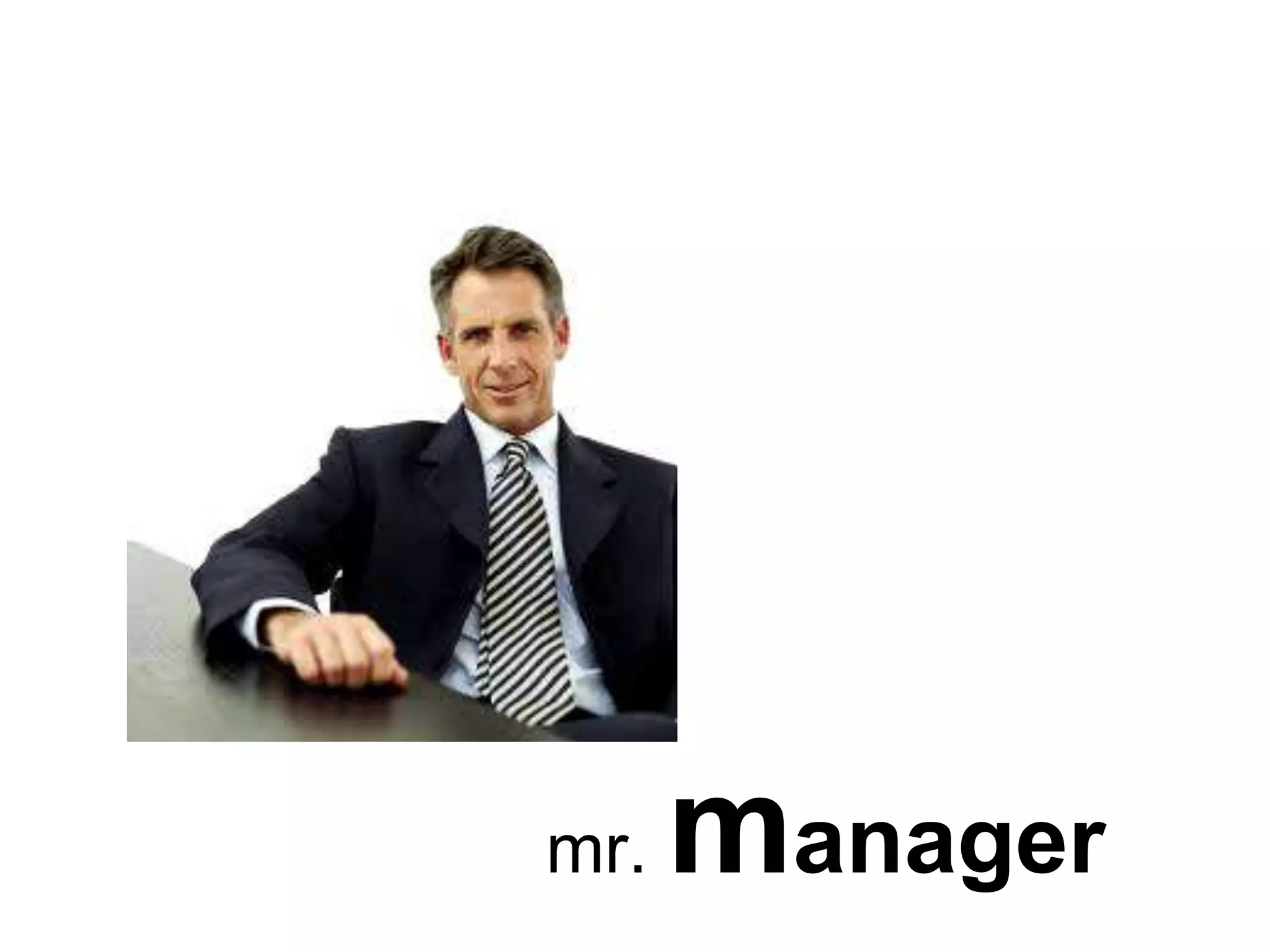 mr. manager