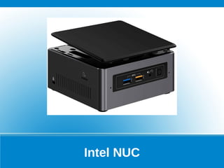 Intel NUC
 