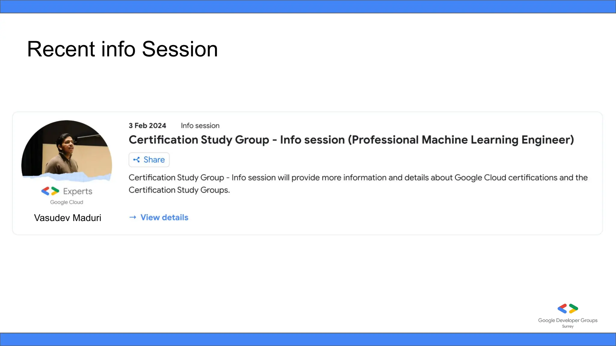 Vasudev Maduri
Recent info Session
 