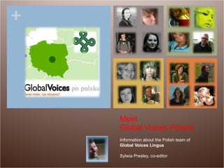 Meet Global Voices Poland Information about the Polish team of Global Voices Lingua Sylwia Presley, co-editor 
