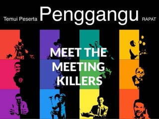 Temui Peserta PengganguRAPAT
 