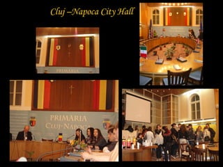 Cluj –Napoca City Hall
 