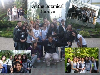 At the Botanical
     Garden
 
