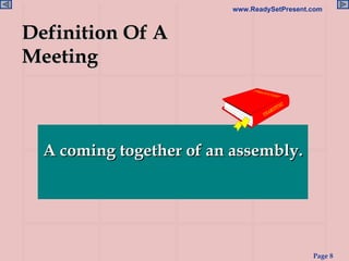 Definition Of A Meeting A coming together of an assembly. 