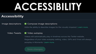 ACCESSIBILITY
 
