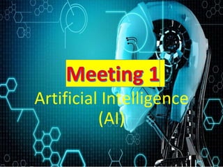 Artificial Intelligence
(AI)
 