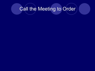 Call the Meeting to Order 