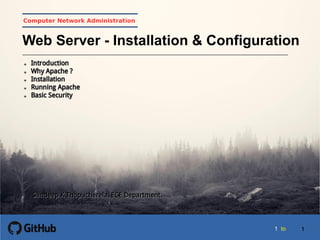 1
1
11 to 1
Computer Network Administration
Web Server - Installation & Configuration
 