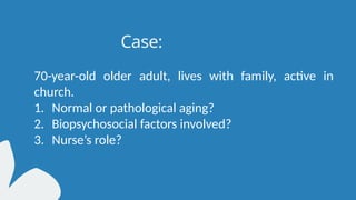 Meeting 1_Concepts and theories of Geriatric Nursing.pptx