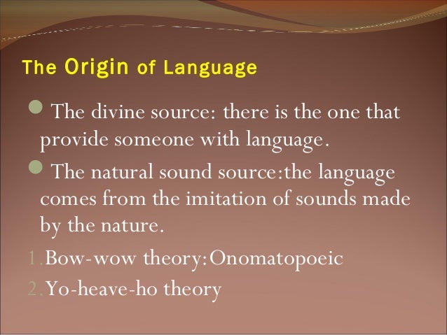 The origin of language