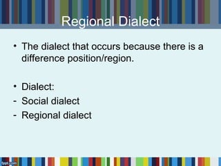 Regional Dialect Example Meeting 2 variation and language | PPT