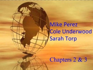 Mike Perez Cole Underwood Sarah Torp    Chapters 2 & 3 
