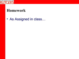Homework As Assigned in class… 