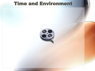 Time and Environment