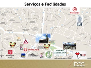 Serviços e Facilidades
 