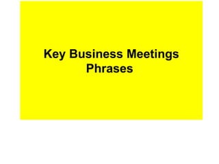 Key Business Meetings Phrases  