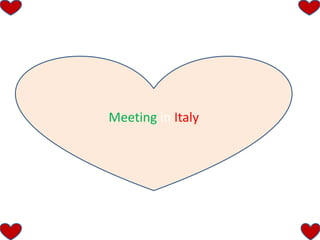 Meeting in Italy
 