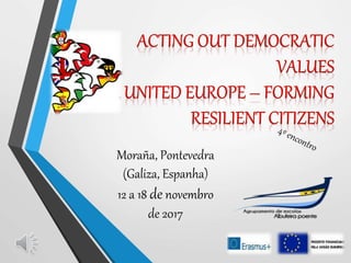 Moraña, Pontevedra
(Galiza, Espanha)
12 a 18 de novembro
de 2017
 
