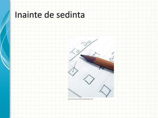 Inainte de sedinta
 
