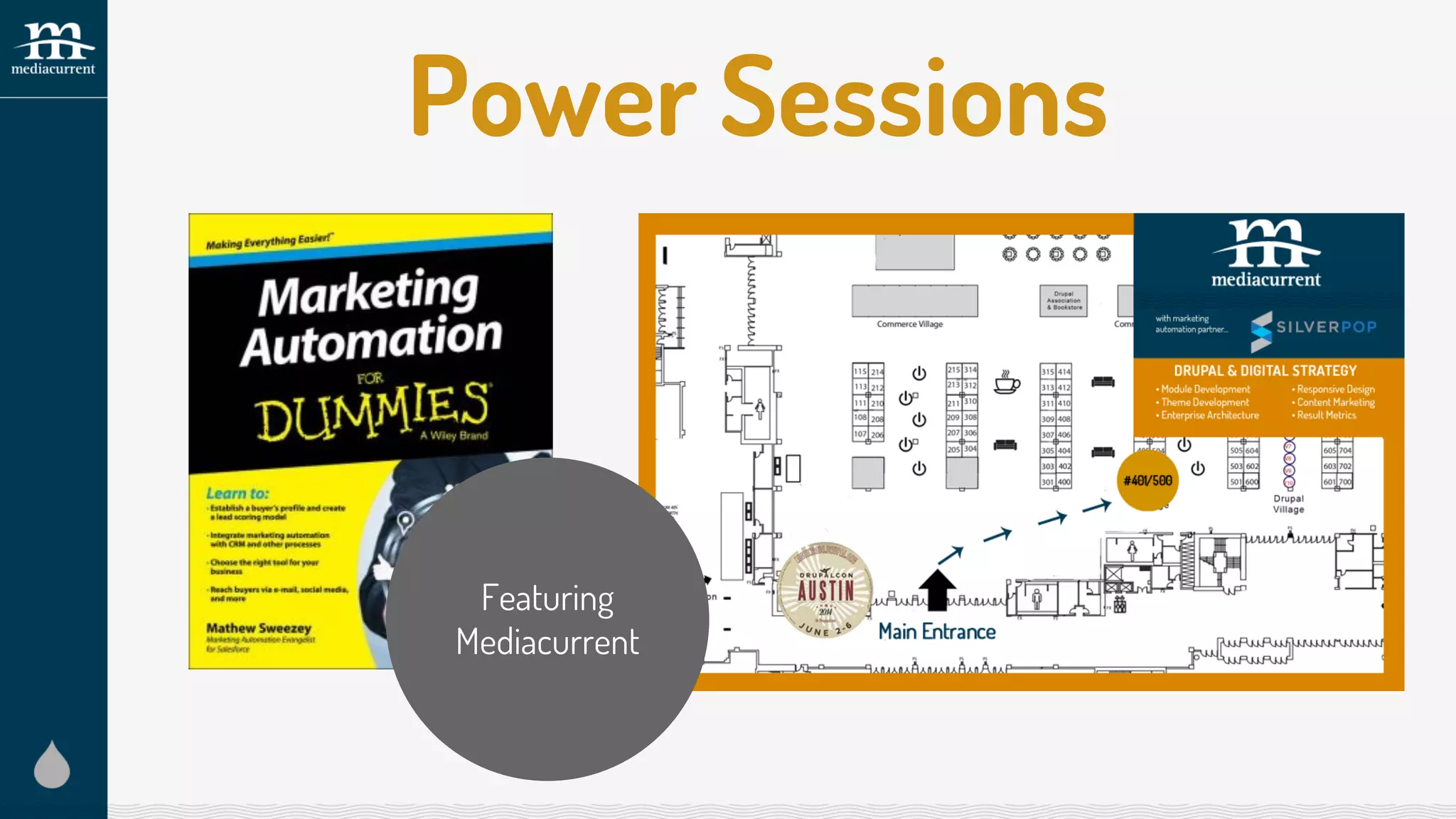 Power Sessions
Featuring
Mediacurrent
 