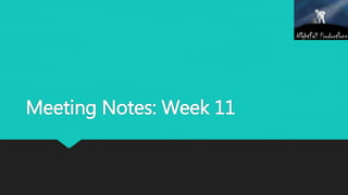 Meeting Notes: Week 10
 