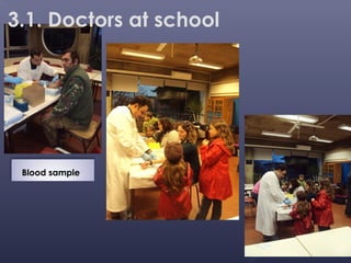 3.1. Doctors at school




 Blood sample
 
