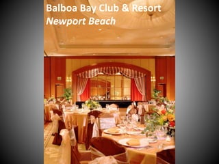 Balboa Bay Club & Resort
Newport Beach
 