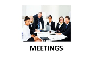 MEETINGS

 