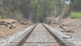 Permaneça
no
assunto
 