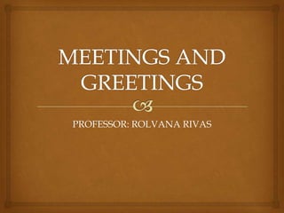 PROFESSOR: ROLVANA RIVAS
 