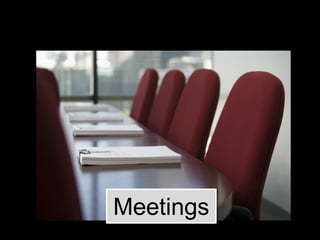 MeetingsMeetings
 